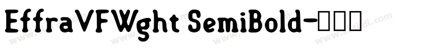 EffraVFWght SemiBold字体转换